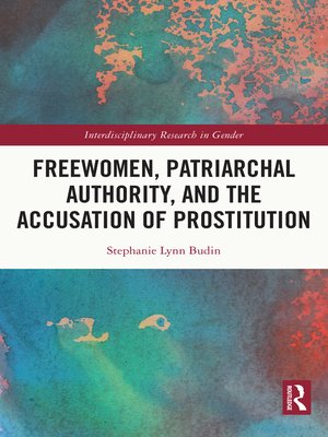 cover image of Freewomen, Patriarchal Authority, and the Accusation of Prostitution